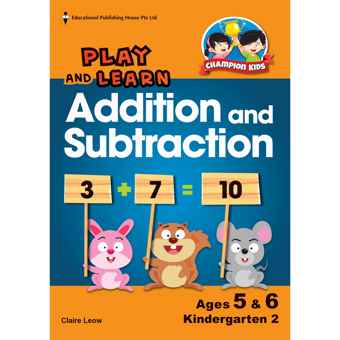 Champion Kids - Play And Learn Addition and Subtraction Ages - 5 & 6 Kindergarten 2 (K2)