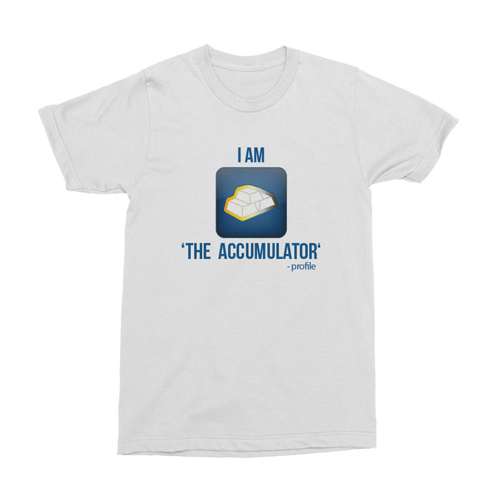 Wealth Dynamics I Am The Accumulator Men's T-Shirt