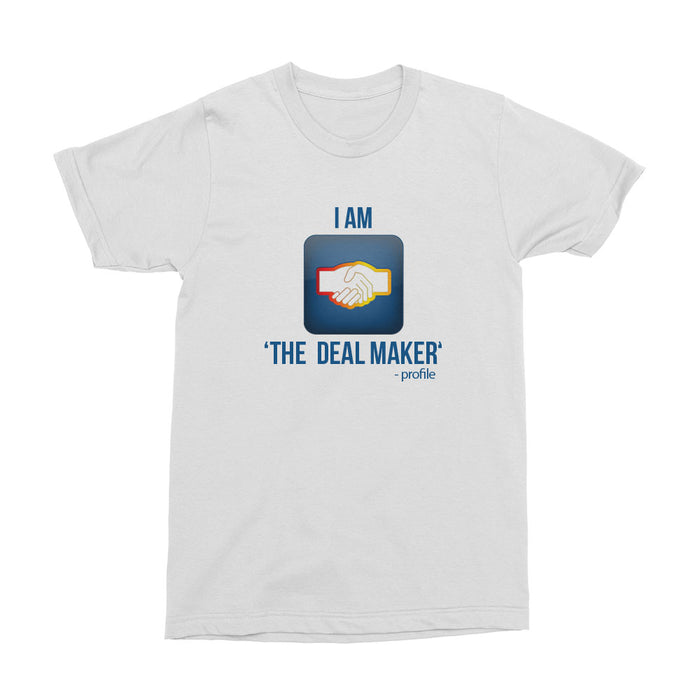 Wealth Dynamics I Am The Deal Maker Men's T-Shirt