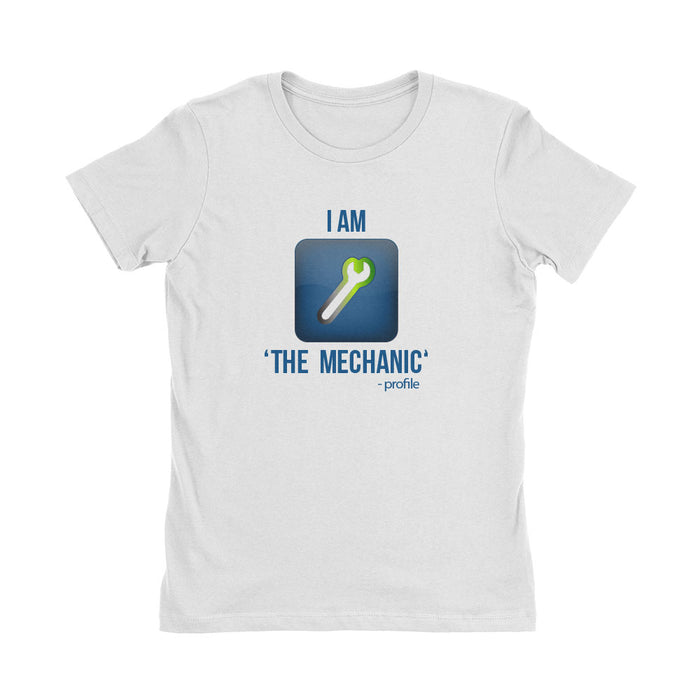 Wealth Dynamics I Am The Mechanic Women's T-Shirt