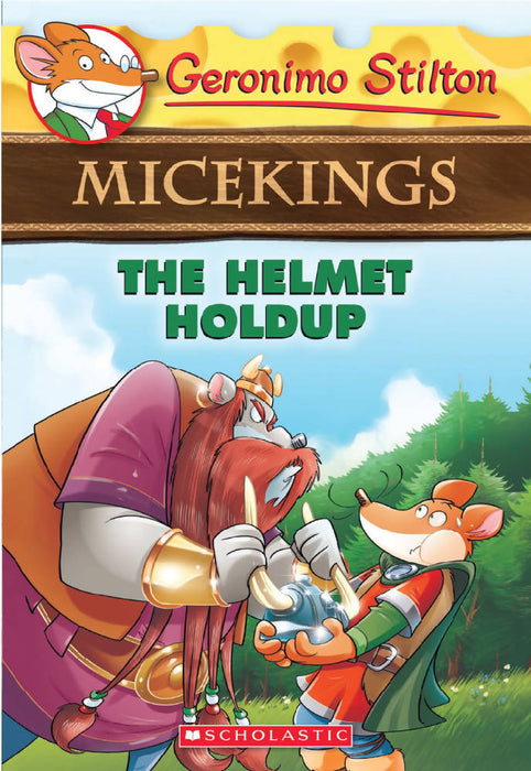 Geronimo Stilton: Micekings #6: The Helmet Holdup