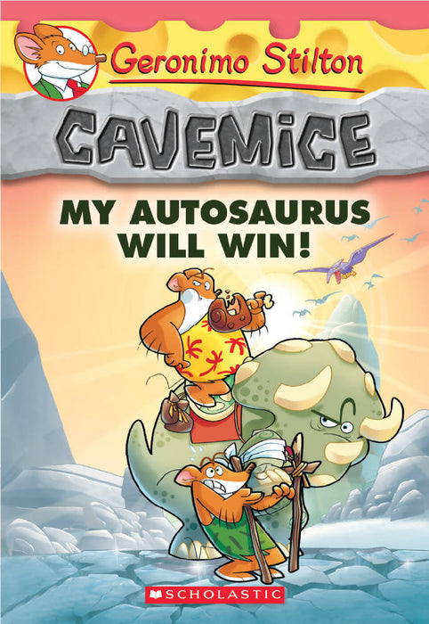 Geronimo Stilton Cavemice #10 My Autosaurus Will Win!