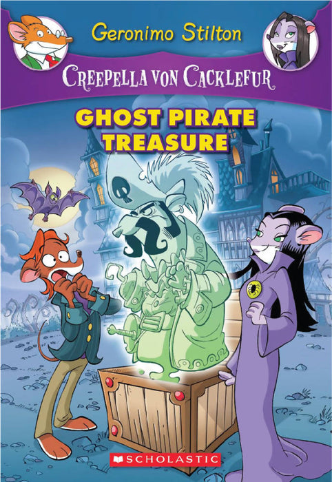 Geronimo Stilton: Creepella Von Cacklefur #3: Ghost Pirate Treasure