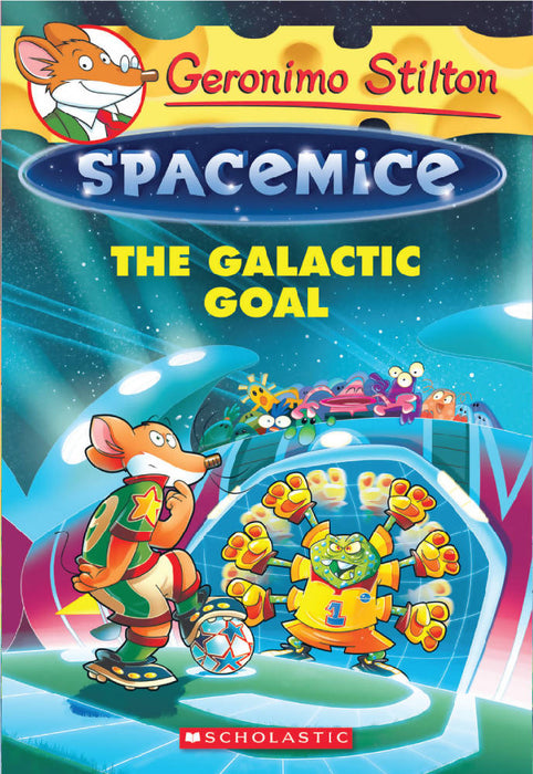 Geronimo Stilton: Spacemice #4: The Galactic Goal