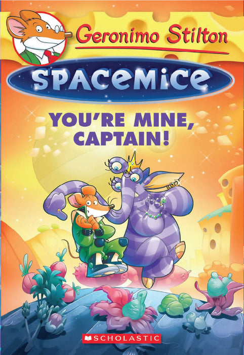 Geronimo Stilton: Spacemice #2: You're Mine, Captain!